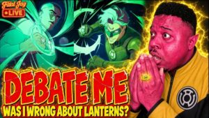 Fatal Jay beside illustrated Green Lantern characters with the text “Debate Me” and “Was I Wrong About Lanterns?”